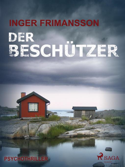 Title details for Der Beschützer--Psychothriller by Inger Frimansson - Available